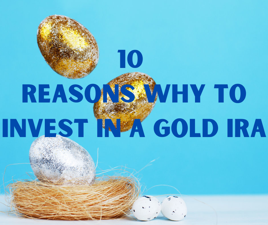 why invest in gold ira